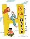 H Is For Haiku by Sydell Rosenberg H Is For Haiku by Sydell Rosenberg