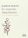 El pequeño Arquímedes by Aldous Huxley