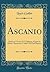 Ascanio: Opéra en 5 Actes Et 7 Tableaux, d'Après le Drame "Benvenuto Cellini" De Paul Meurice (Classic Reprint) (French Edition)