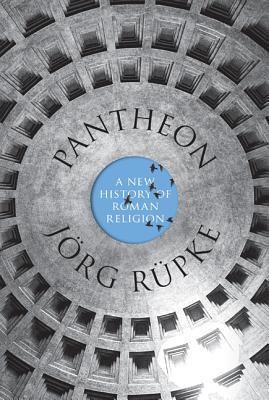 Pantheon: A New History of Roman Religion (Hardcover)