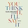 You Think It, I'll Say It by Curtis Sittenfeld You Think It, I'll Say It by Curtis Sittenfeld