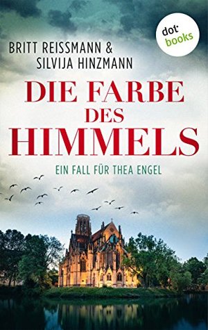 Die Farbe des Himmels: Ein Fall für Thea Engel - Band 1 (German Edition)