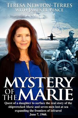 Mystery of the Marie: Quest of a Daughter to Surface the Real Story to the Shipwrecked Marie and Seven Men Lost at Sea Expanding the Frontiers of Infrared, June 7, 1960.