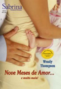 Nove Meses De Amor... E Muito Mais!