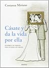 Cásate y da la vi...