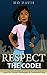 Respect The Code! by Mo Davis