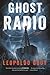 Ghost Radio by Leopoldo Gout