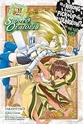 Is It Wrong to Try to Pick Up Girls in a Dungeon? On the Side: Sword Oratoria Manga, Vol. 2