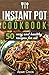 Instant Pot Cookbook: 50 ea...