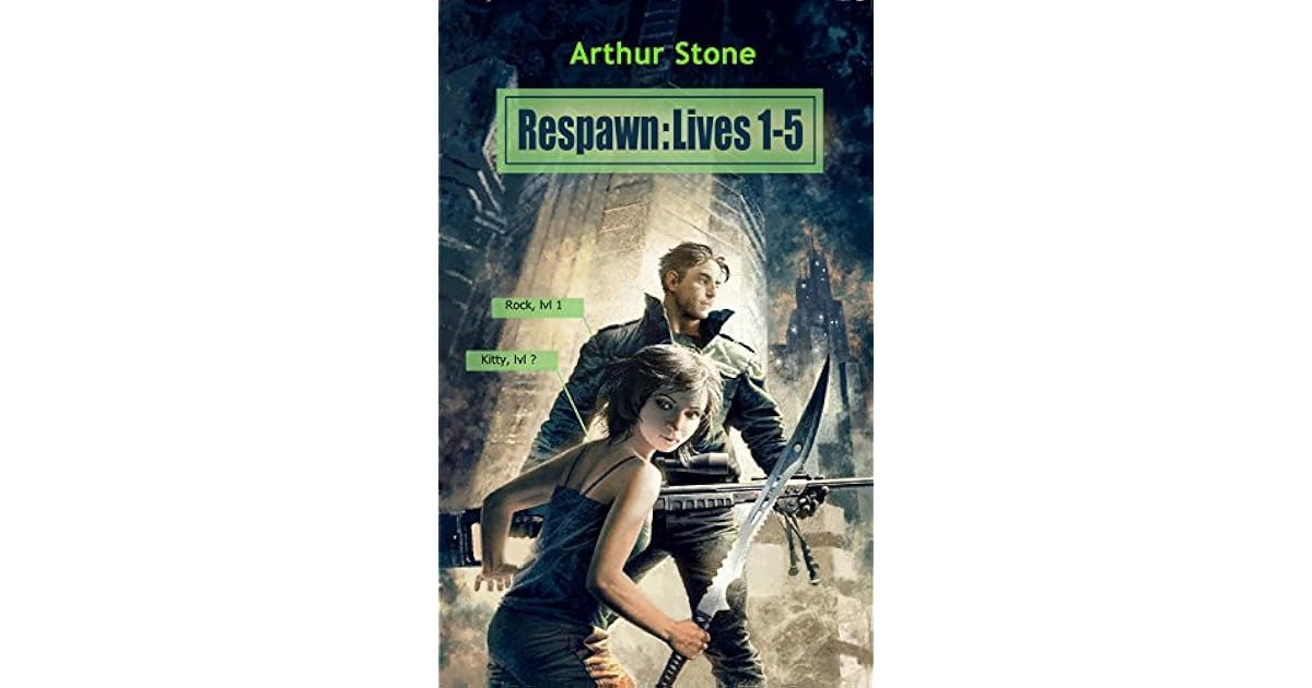 Lives 15 (Respawn, 1) by Arthur Stone