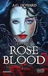 RoseBlood by A.G. Howard