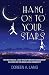 Hang on to Your Stars by Doreen a Lang Hang on to Your Stars by Doreen a Lang