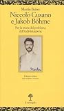 Niccolò Cusano e Jacob Böhme. Per la storia del problema delll'individuazione. Testo tedesco a fronte