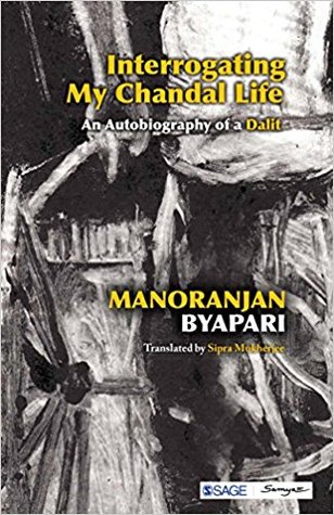 Interrogating My Chandal Life: An Autobiography of a Dalit (ebook)