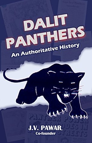 Dalit Panthers: An Authoritative History (Kindle Edition)