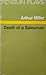 Death of a Salesman by Arthur Miller