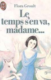 Le temps s'en va, Madame