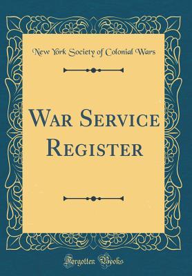 War Service Register (Classic Reprint)
