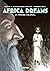 Africa Dreams (Tome 4) - Un...