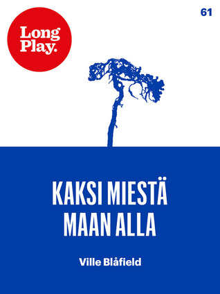 Kaksi miestä maan alla (Long Play)