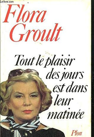 Tout le plaisir des jours est dans leur matinée