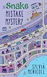 The Snake Mistake Mystery by Sylvia McNicoll