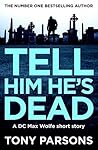Tell Him He's Dead