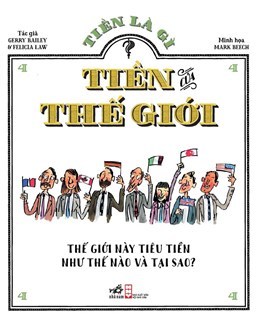 Tiền của thế giới - Thế giới này tiêu tiền như thế nào và tại sao? (Tiền là gì, #4)