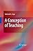 A Conception of Teaching