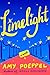 Limelight by Amy Poeppel Limelight by Amy Poeppel