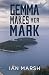 Gemma Makes Her Mark by Ian Marsh Gemma Makes Her Mark by Ian Marsh