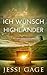 Ich wünsch mir einen Highlander (Highland-Sehnsucht 1) (German Edition)
