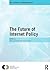 The Future of Internet Policy