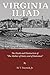 Virginia Iliad: The Death and Destruction of the Mother of States and of Statesmen