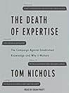 The Death of Expertise: The Campaign Against Established Knowledge and Why It Matters