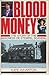 BLOOD MONEY the Story of th...