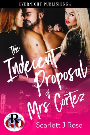 The Indecent Proposal of Mrs. Cortez (Romance on the Go Book 0)