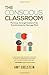 The Conscious Classroom: Th...