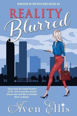 Reality Blurred (Rinkside in the Rockies #2)