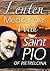 Lenten Meditations With Saint Pio of Pietrelcina