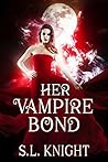 Her Vampire Bond by S.L. Knight