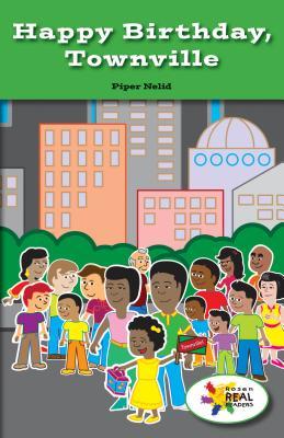Happy Birthday, Townville (Rosen Real Readers: Social Studies Nonfiction / Fiction: Family, Community, and the World)