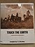 Touch the Earth by Teri C. McLuhan