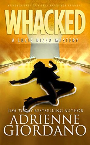 Whacked (Lucie Rizzo Mystery #5)