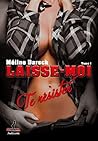 Te résister: Laisse-moi, T1 (French Edition)