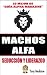 Machos Alfa: Seducción y Li...