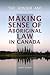 The Honour and Dishonour of the Crown: Making Sense of Aboriginal Law in Canada