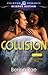 Collision: Part 1 of the Colliding Worlds Trilogy