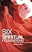 Six Spiritual Foundations