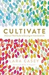 Cultivate: A Grac...